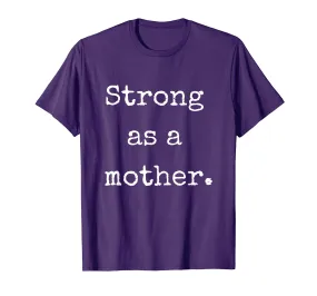 Strong As A Mother Tshirt- Pun Motivational Gym Yoga Gift
